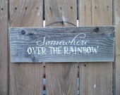 reclaimed barn wood, wooden sign, somewhere over the rainbow, quote sign, wall decor, wall hanging