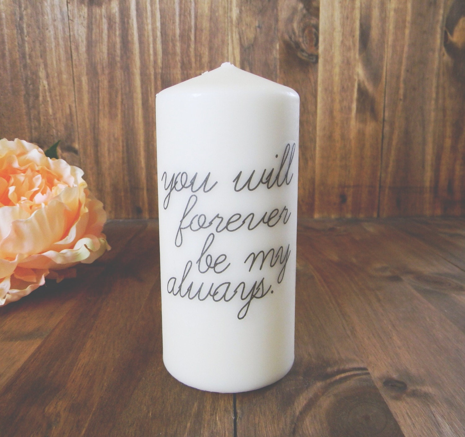 You Will Forever Be My Always 6 Inch Pillar Unity Candle, Vows, Wedding, Couple, House warming gift, home