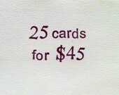 25 CARDS FOR 45 DOLLARS