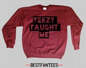 Yeezy Taught Me... Free shipping domestic