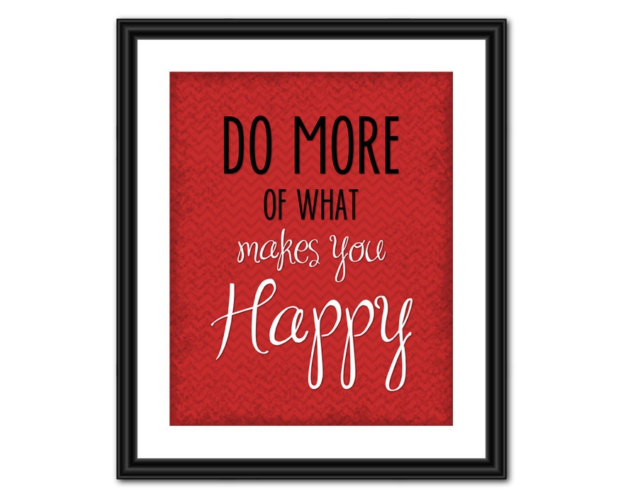 Inspirational Quote Art - What Makes You Happy - 8x10 - Instant Download