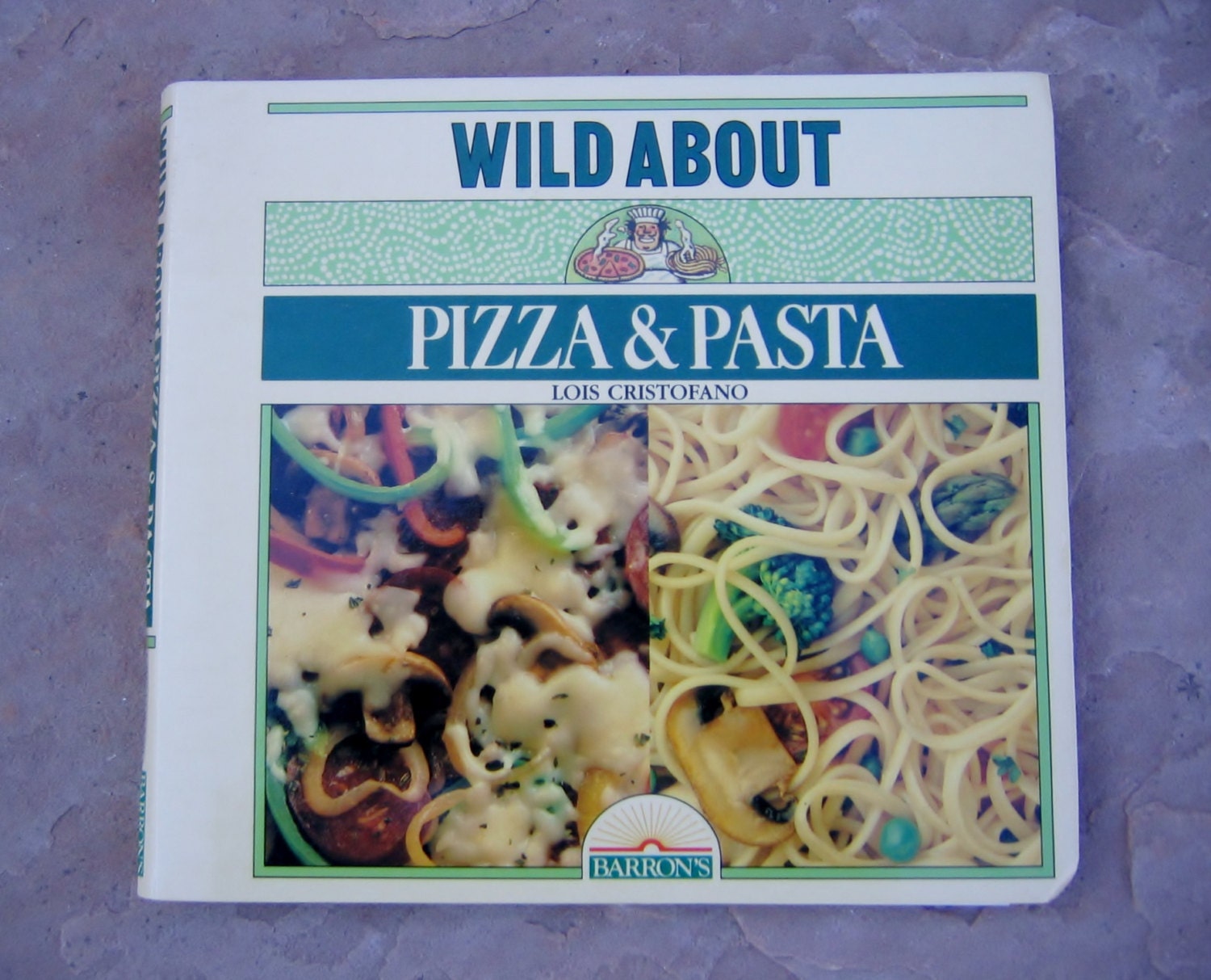 Wild About Pizza and Pasta Lois M. Cristofano