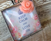 Keep Calm and Love On Rose Necklace