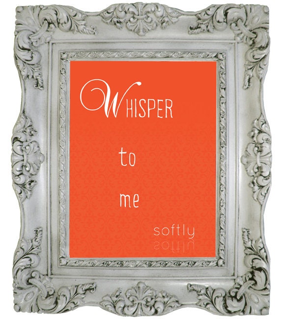 Whisper to Me Softly Digital Art 4006 - Typography Poster 11x14