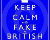 Keep Calm And Fake A British Accent-Keep Calm Series-8x10-Inch Printable