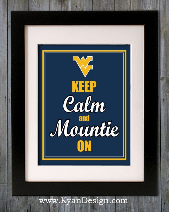 West Virginia University Mountaineers - "Keep Calm and Mountie On" 8x10 Print
