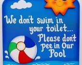 Funny Outdoor Pool Sign - Please don't pee in our pool