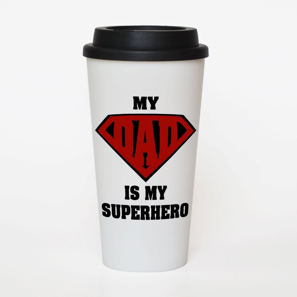 My Dad is My Superhero - Coffee Cup Insulated Plastic Mug Tumbler