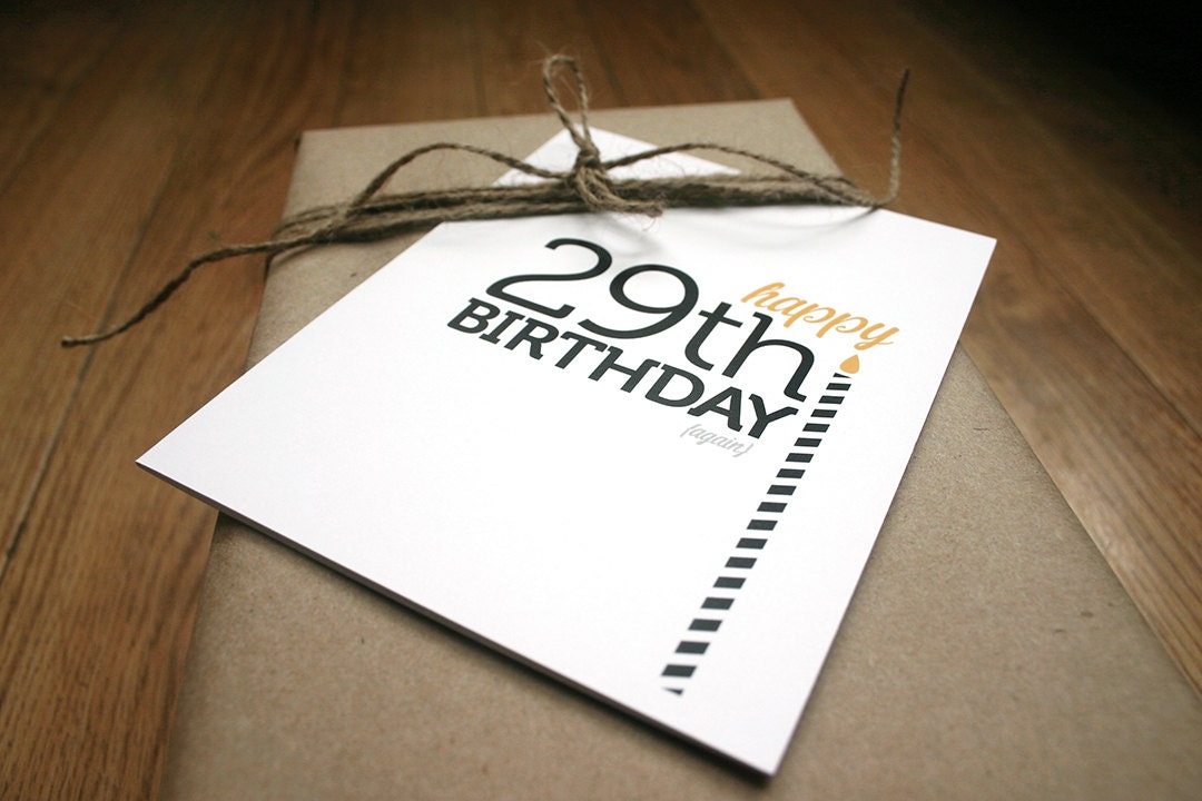 30th birthday card or 29th again birthday