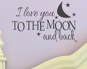 Kids Wall Decal I Love You to the Moon and Back words vinyl lettering Children decor for girls and boys