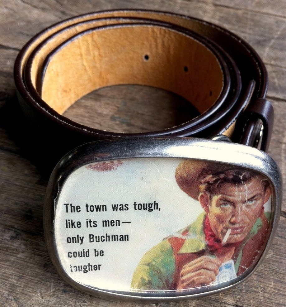 the town was tough- repurposed vintage cowboy pulp novel western illustration pewter buckle and belt.