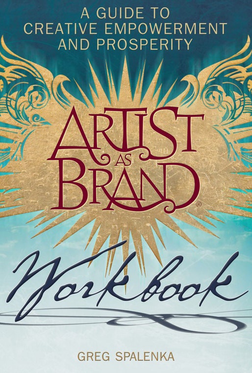 2013 Artist As Brand Workbook, Artist Empowerment, Indie Artists, Prosperity, Independent Art Business, Income, Education