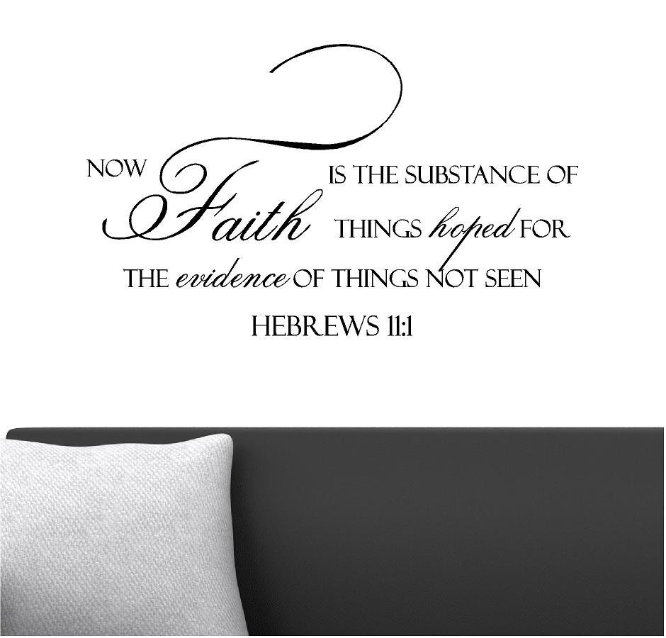 Now Faith (2)  Is the Substance of Things Hoped For Customizable Wall Decal