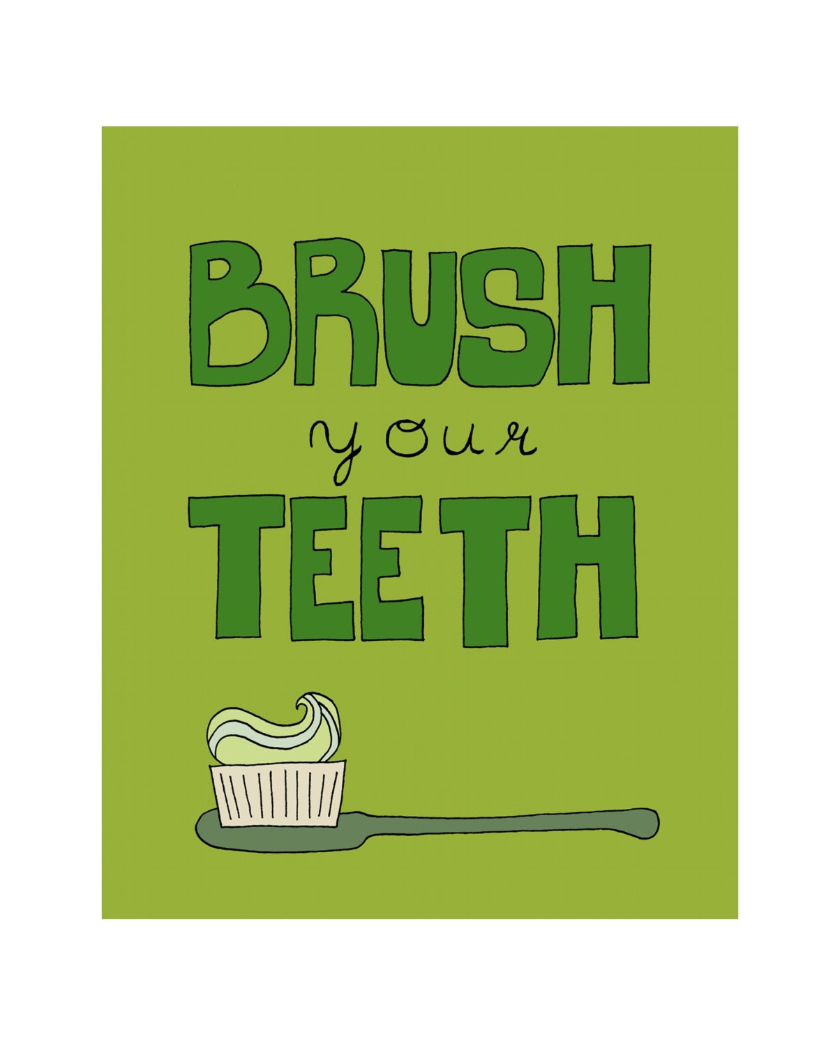 Bathroom Art Print, Bathroom Decor, Bathroom Sign, Brush Your Teeth Green, Toothbrush, 8x10 Giclee Art Print