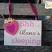 Shh...Baby's Sleeping - wooden door hanger/sign