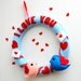 ON SALE I love you Felt Wreath with  love birds, totally Handstitched Ecofriedly Felt
