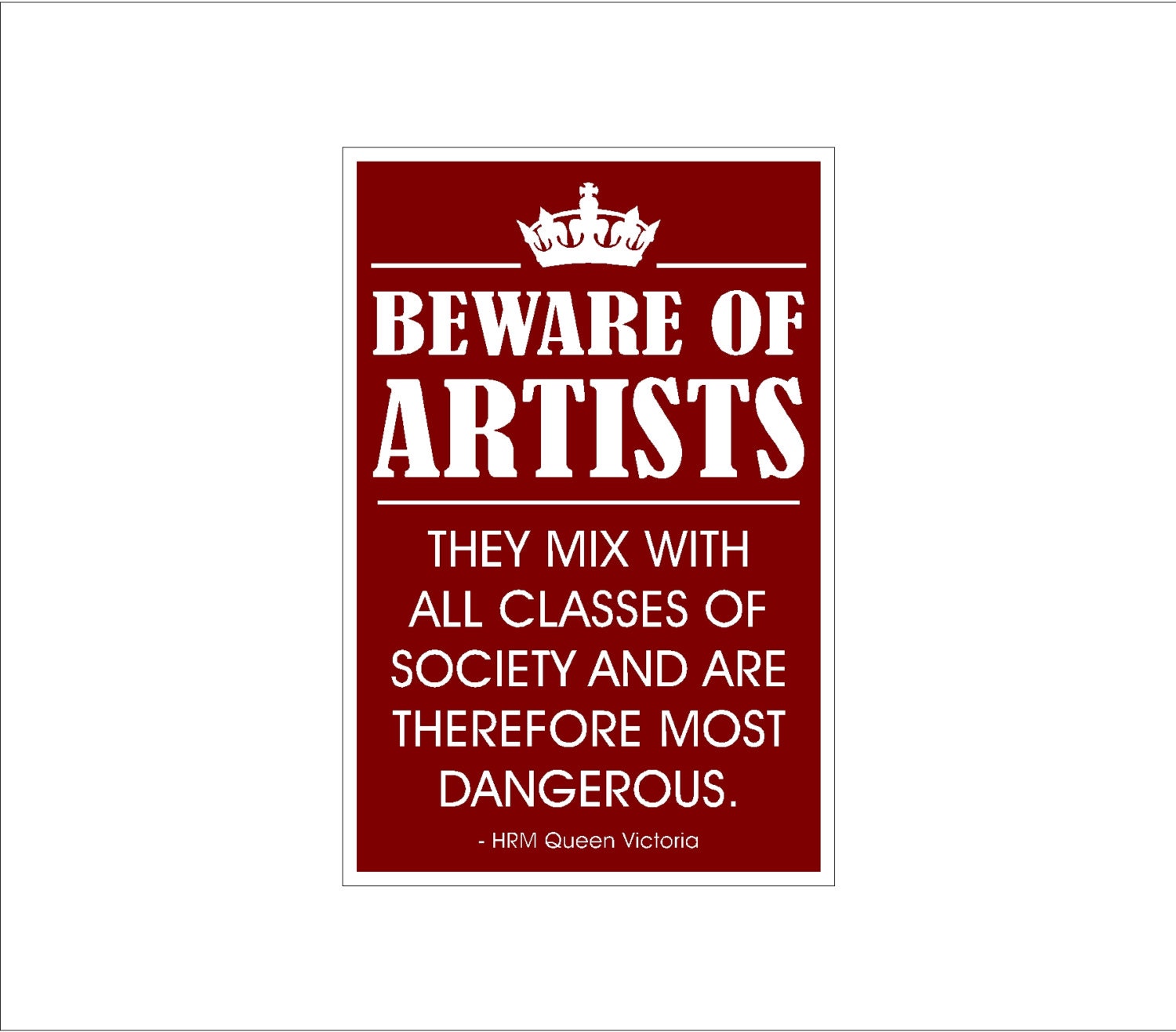 Beware of Artists Queen Victoria sign