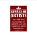Beware of Artists Queen Victoria sign