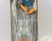 upcycled wood wall hanging,  glass vase, metal vintage flower, rustic, shabby chic