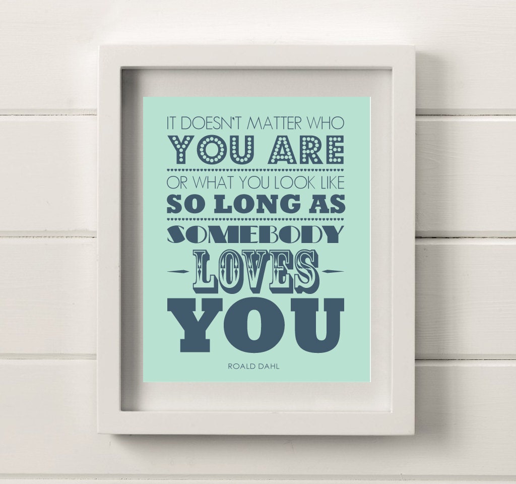 Roald Dahl Quote. 8x10 Poster