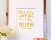 Magic Happens 8x10 typography art print illustration handwritten inspirational chic modern calligraphy quote love children family nursery