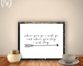 Scripture Printable, Bible verse inspirational quote arrow print wall art decor poster, typography digital - Where you go I will go