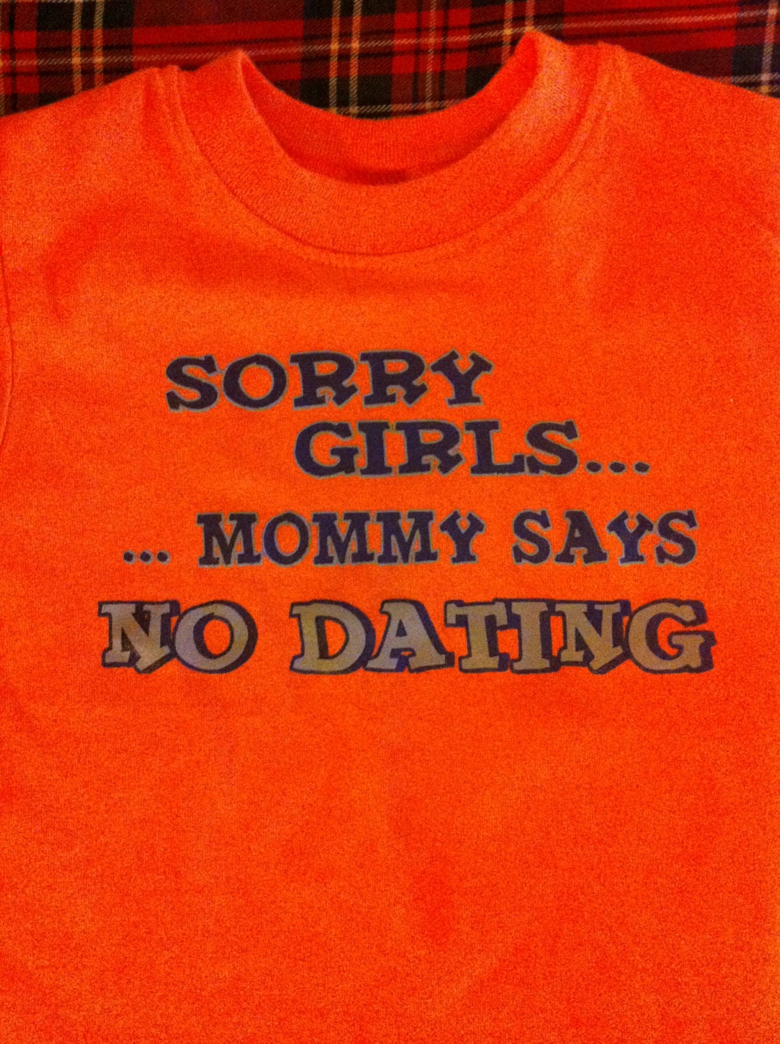 Vintage T Shirt Sorry Girls Mommy Says No Dating By Thunderwing 8185