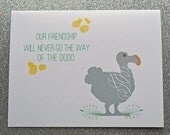 Our Forever Friendship Don't Know Dodo- Card