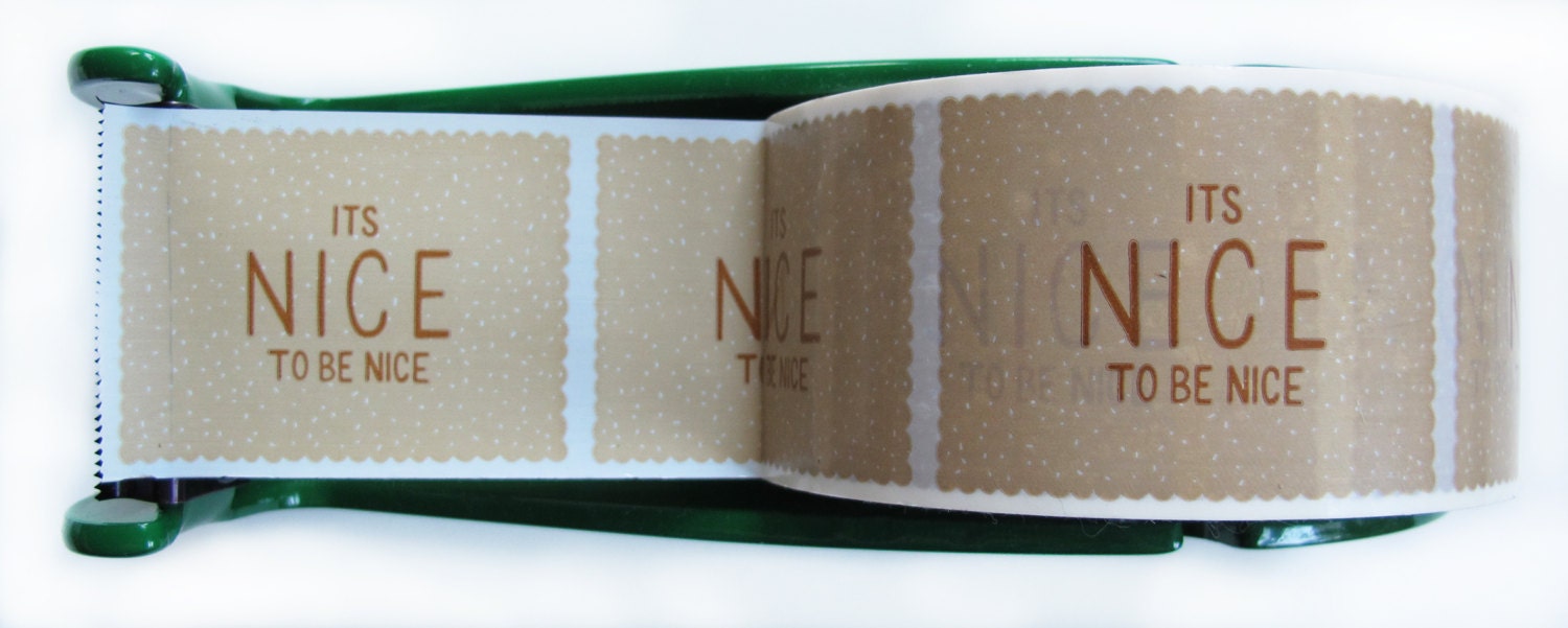 It's Nice To Be Nice Tape