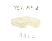 You, Me & Brie - Card - malachyegan