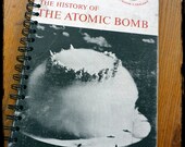 History of the Atomic Bomb Junior Library Book Upcycled into Journal