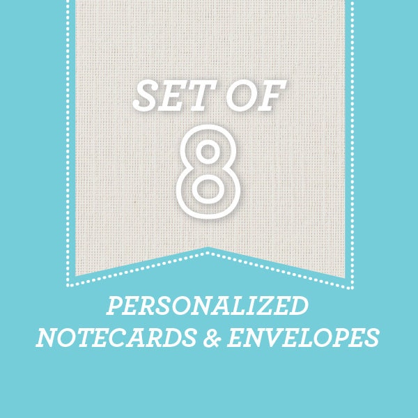Set of 8 Personalized Notecards and Envelopes