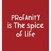 profanity is the spice of life...CARD