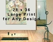 28 x 36 Large Print for Any Design
