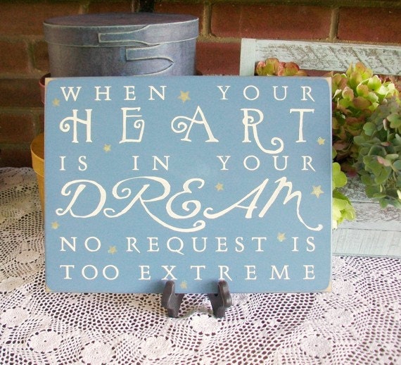 Wood Sign When Your Heart Is In Your Dreams Painted Plaque Wall Decor