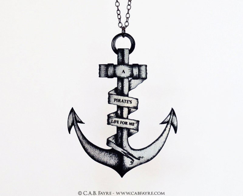 A Pirate's Life for Me Anchor Necklace - Engraved Laser Cut Necklace (C.A.B. Fayre Original Design)