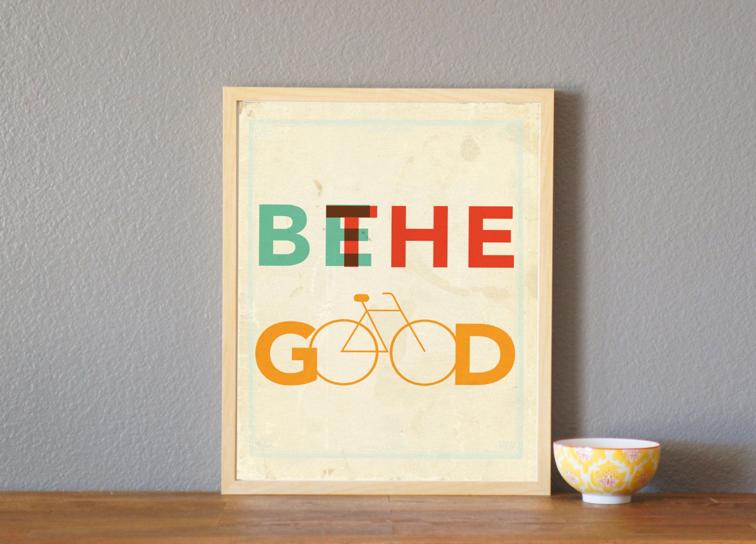 Be The Good - Inspirational Wall Art Print 11x14