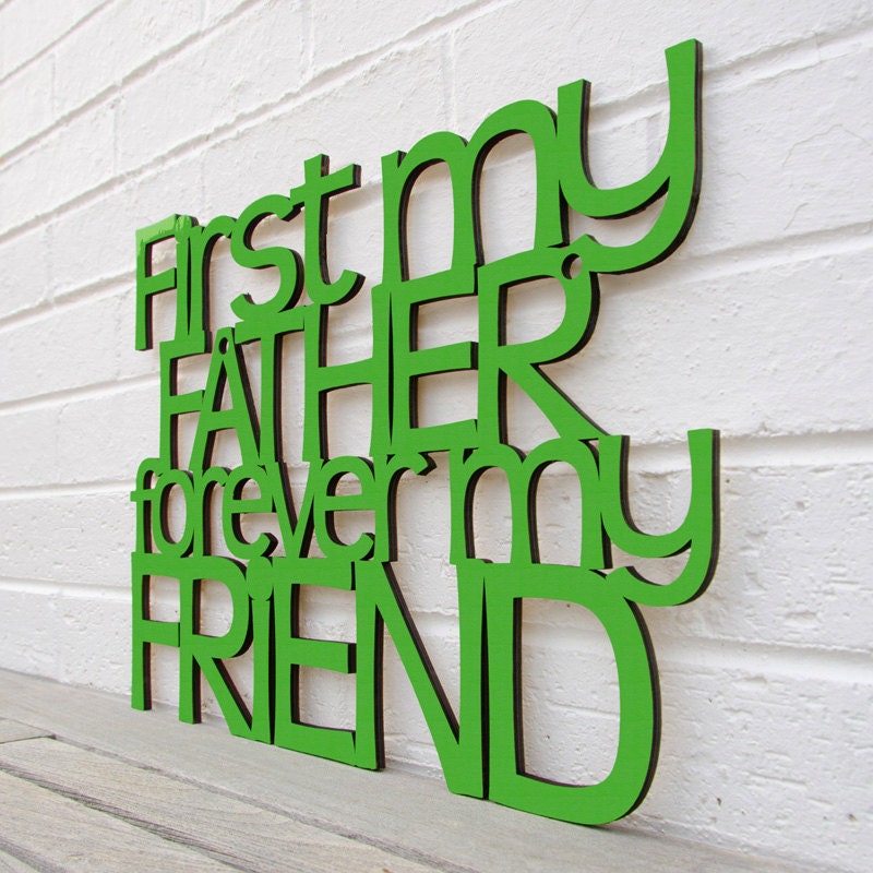 First my Father, Forever my Friend (gift for dad, father's day)