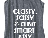Classy Sassy and a Bit Smart Assy Train Gym Tank Top Flowy Racerback Workout Custom Colors You Choose Size & Colors