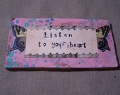 Shabby Prim Rustic Inspirational sign "Listen to your heart"