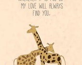 Digital Print- Nursery Art Print- My Love Will Always Find You- 8x10 Illustration Art Print- Nursery, Baby, Giraffe, Wall Art, Nursery Decor