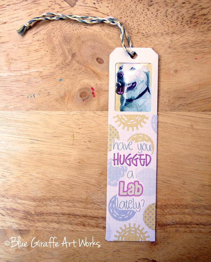 Handmade Bookmark featuring original portrait of a Yellow Lab and a Quote