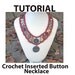 Crochet Inserted Button Necklace Tutorial
