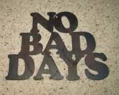 No Bad Days-Metal Art-Home Decor