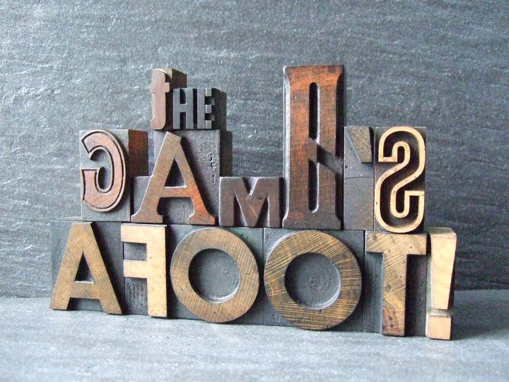 The Game's Afoot  - Vintage Letterpress Words