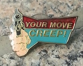 Vintage 1987 YOUR MOVE CREEP Brass with Enamel Hat Pin