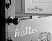 Hello. Goodbye. Vinyl Decal
