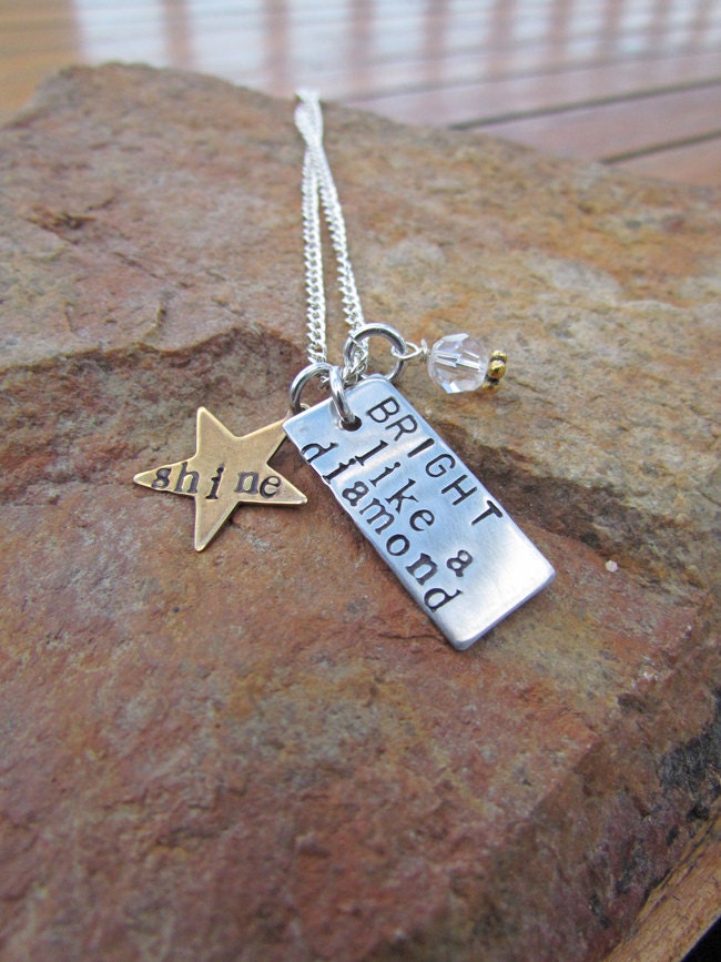 Hand stamped SHINE BRIGHT like a DIAMOND - aluminum, antique brass with Swarovski crystal