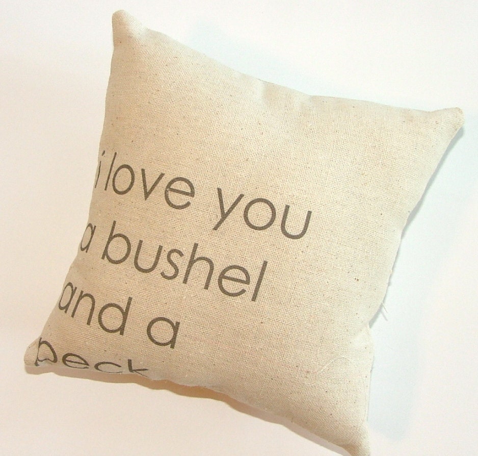 I Love You a Bushel and a Peck Pillow