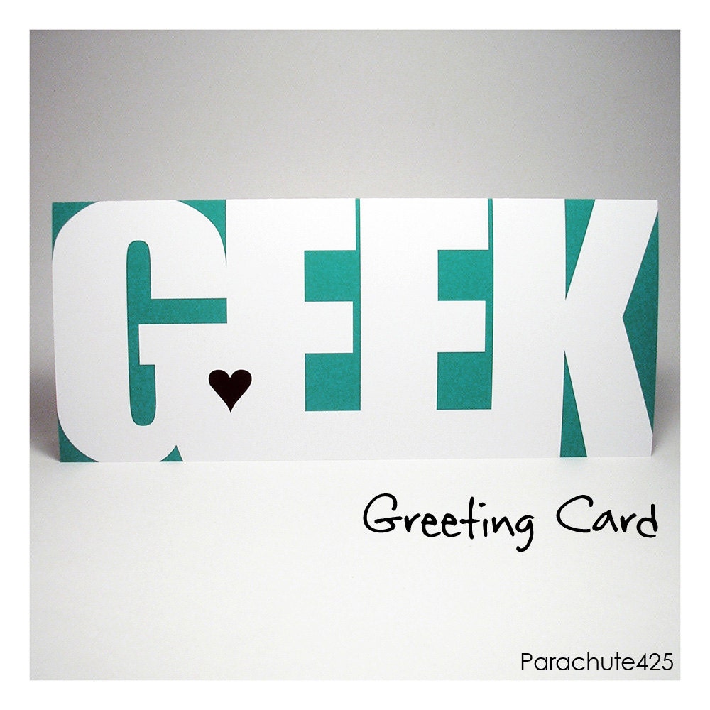 GEEK Greeting Card, birthday card, geek love, dork, nerd love, anniversary, aqua white